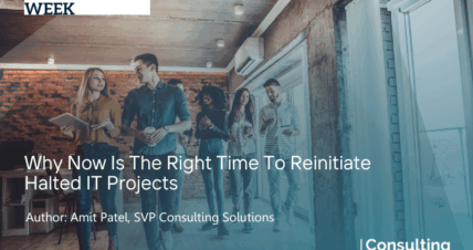 Why Now Is The Right Time To Reinitiate Halted IT Projects