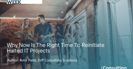 Why Now Is The Right Time To Reinitiate Halted IT Projects