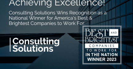 Consulting Solutions Named to Spring 2023 List of  Best and Brightest Companies to Work For In the Nation