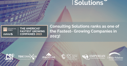 Consulting Solutions Makes Financial Times List of The Americas’ Fastest-Growing Companies 2023!