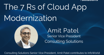 The 7 Rs of Cloud App Modernization