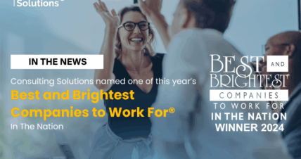 Consulting Solutions Named On 2024 List Of Best And Brightest Companies To Work For® In The Nation