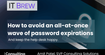 SVP AMIT PATEL SHARES PASSWORD MANAGEMENT INSIGHTS IN IT BREW ARTICLE