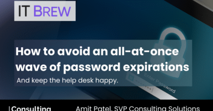 SVP AMIT PATEL SHARES PASSWORD MANAGEMENT INSIGHTS IN IT BREW ARTICLE