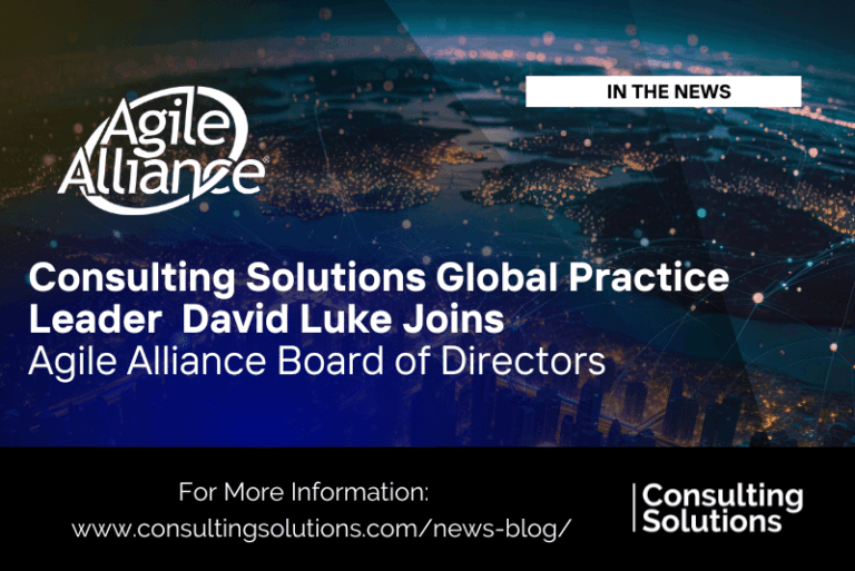 Consulting Solutions Global Practice Leader David Luke Joins Agile ...