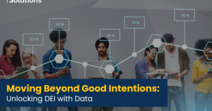Moving Beyond Good Intentions: Unlocking DEI with Data 