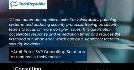 SVP AMIT PATEL FEATURED IN TECHREPUBLIC PREMIUM ARTICLE ON AI-DRIVEN CYBERSECURITY