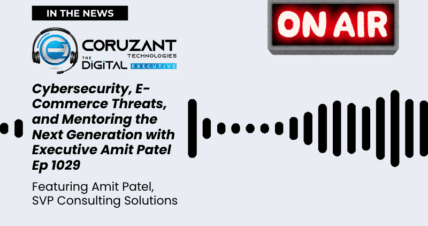 Amit Patel Featured on The Digital Executive Podcast Discussing Cybersecurity in E-Commerce