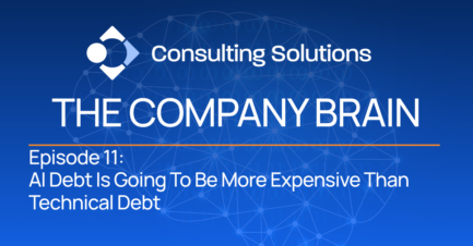 Episode 11: AI Debt Is Going to Be More Expensive Than Technical Debt