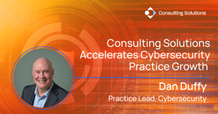 Consulting Solutions Accelerates Cybersecurity Practice Growth